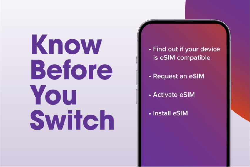 know before you switch: find out if your device is esim compatible, request an esim, activate esim, install esim